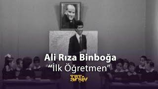 Ali Rıza Binboğa - İlk Öğretmen (1979) | TRT Arşiv