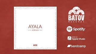 Ayala (IT) - Adrian - (Batov Records)