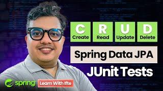 How to Write Effective JUnit Tests for Spring Data JPA CRUD Operation