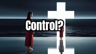 THE SHOCKING TRUTH ABOUT GOD'S CONTROL OVER OUR LIVES