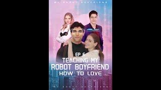 "Teaching My Robot Boyfriend How To Love"Episode6 #love #binge #drama #series #romance #shortsviral