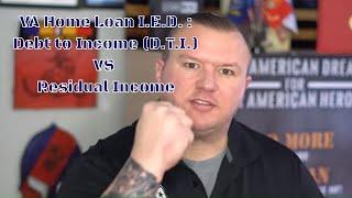 VA Home Loan I.E.D. -  Residual Income vs Debt to Income (D.T.I.)