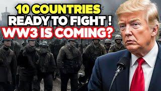 World War 3? These 10 Countries Are Preparing for a Massive Conflict in 2025!