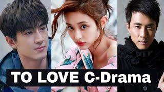 To Love Chinese Drama (Lin Genxin And Gai Cass) | Cast : Real Ages And Names | IBBI CREATOR