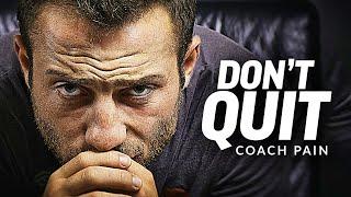 DON'T QUIT - Coach Pain's Most Powerful Speech Ever