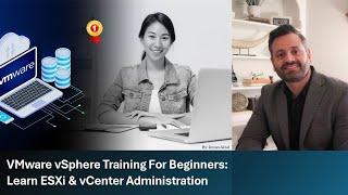 VMware vSphere Training For Beginners: Learn ESXi & vCenter Administration | UTCLISolutions.com