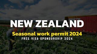 Seasonal work VISA 2024 in New Zealand