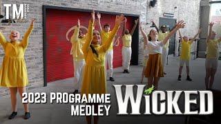 Tucker Arts | Wicked Medley | Summer 2023 PROgramme