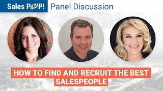 Panel Discussion: How to Find and Recruit the Best Salespeople - SalesPOP!