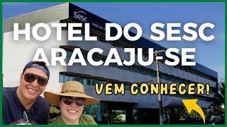 Conhecendo o HOTEL DO SESC ATALAIA (Aracaju-SE)