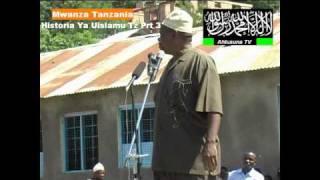 Historia ya uislamu Tanzania Kabla na baada ya uhuru Mtoa Mada Ust  Ilunga H  Kapungu Prt  3  By Ahmed Sh  Ahlusuna TV Mwanza Tz