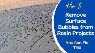 How To Remove Air Bubbles From Epoxy Resin - You Can Fix This #woodworking