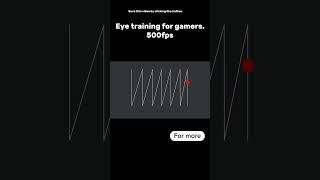 Get better aim and improve eyesight with 500fps eye training. #eye