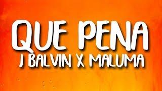 J. Balvin, Maluma - Que Pena (Letra/Lyrics)