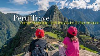 BEST Peru Travel Video Ever! 4K Family Trip With Kids