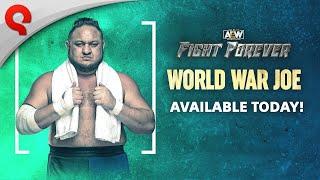 AEW: Fight Forever | World War Joe Trailer