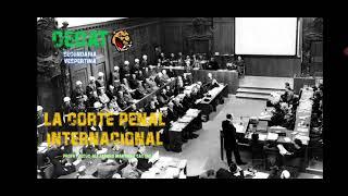 LA CORTE PENAL INTERNACIONAL - HISTORIA 1