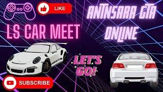 LS CAR MEET BUY/SELL/TRADE EVERYONE WELCOME GTA 5 ONLINE ️ RNG SNIPING MERGING ️