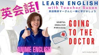 Going to the doctor Anime English with Teacher Susan