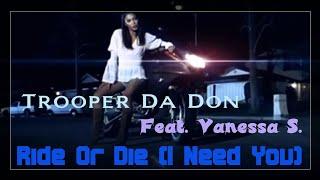 Trooper Da Don feat. Vanessa S - Ride Or Die (I Need You) (Official Video 2003)