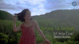 Berharap Tak Berpisah cover by Yofi Amilas