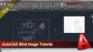 AutoCAD How To Bind Image