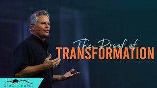 The Transformed Life // The Proof of Transformation