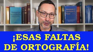 ¡Esas faltas de ortografía!