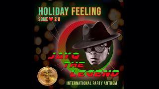 JAYQ THE LEGEND, HOLIDAY FEELING (SOME LOVE 2U) OFFICIAL LYRIC VIDEO