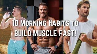 Build MUSCLE Faster With These 10 Morning Habits | Vogue And Vanity For Men