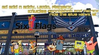 The Eds, Lazlo Flapjack, Knuckles, Spongebob, and Patrick ride the Blue Hawk