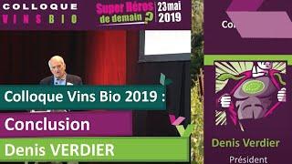 Denis Verdier - Conclusion Colloque Vins Bio - Groupe  ICV