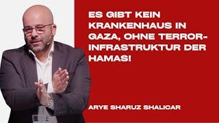 Es gibt kein Krankenhaus in Gaza, ohne Terrorinfrastruktur der Hamas! | Arye Sharuz Shalikar