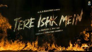 Tere Ishk Mein | Title Announcement | @ARRahman | Dhanush | Aanand L Rai