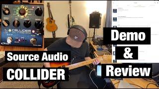 Source Audio Collider - Demo and Review