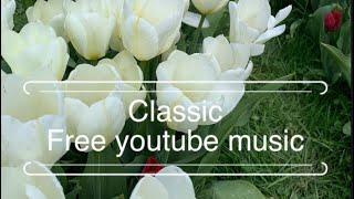 Classic.Free YouTube music library/ Классика. Бесплатная музыка фонотека YouTube