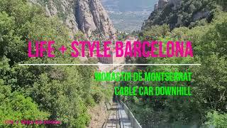 Montserrat Cable Car - Walking Barcelona - Downhill Sant Joan to Monastir de Montserrat