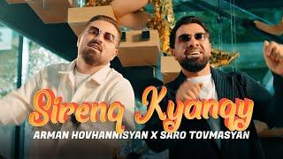 Arman Hovhannisyan & Saro Tovmasyan - Sirenq Kyanqy