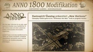 Anno 1800 - Die größte Mod aller Zeiten vorgestellt!New Horizons #01 / Timeline / Deutsch/Englisch