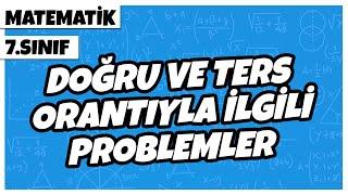 7. Sınıf Matematik - Doğru ve Ters Orantıyla İlgili Problemler | 2022