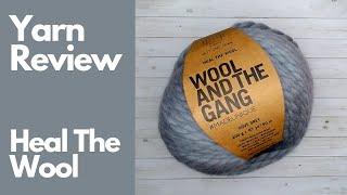 Heal the Wool Yarn Review | Wool and the Gang | Crochet College