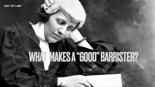 What Makes a Good Barrister?