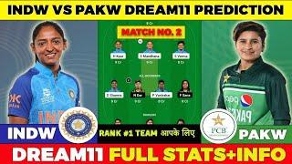 INDW vs PAKW Dream11 Prediction| INDW vs PAKW Dream11 Team| INDW vs PAKW Team Of Today Match|