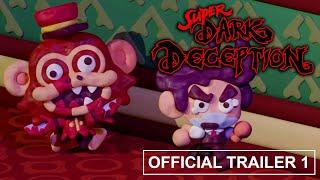 SUPER DARK DECEPTION - CHAPTER 1 | OFFICIAL TRAILER 1