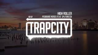 Pegboard Nerds - High Roller (feat. Splitbreed)