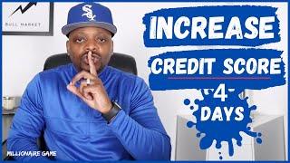 How To Increase Your Credit Score in 4 Days | Improve Your Credit Score by 100 Points