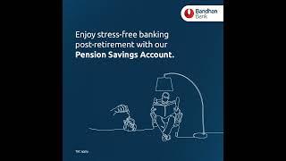 Pension Savings Account | Bandhan Bank