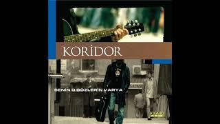 Grup Koridor - Senin O Gözlerin Var Ya (2006)