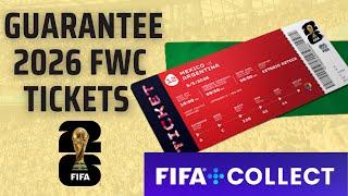 How to Guarantee Tickets for the FIFA 2026 WORLD CUP? FIFA + COLLECT