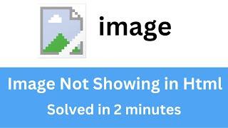 Image Not Working in Html Solution | Image Not Showing in Html | Solved